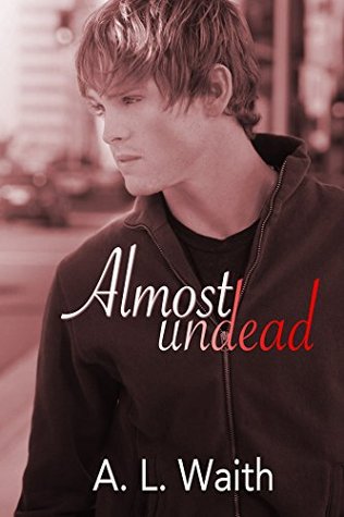 Almost Undead, by A.L. Waith (book cover)
