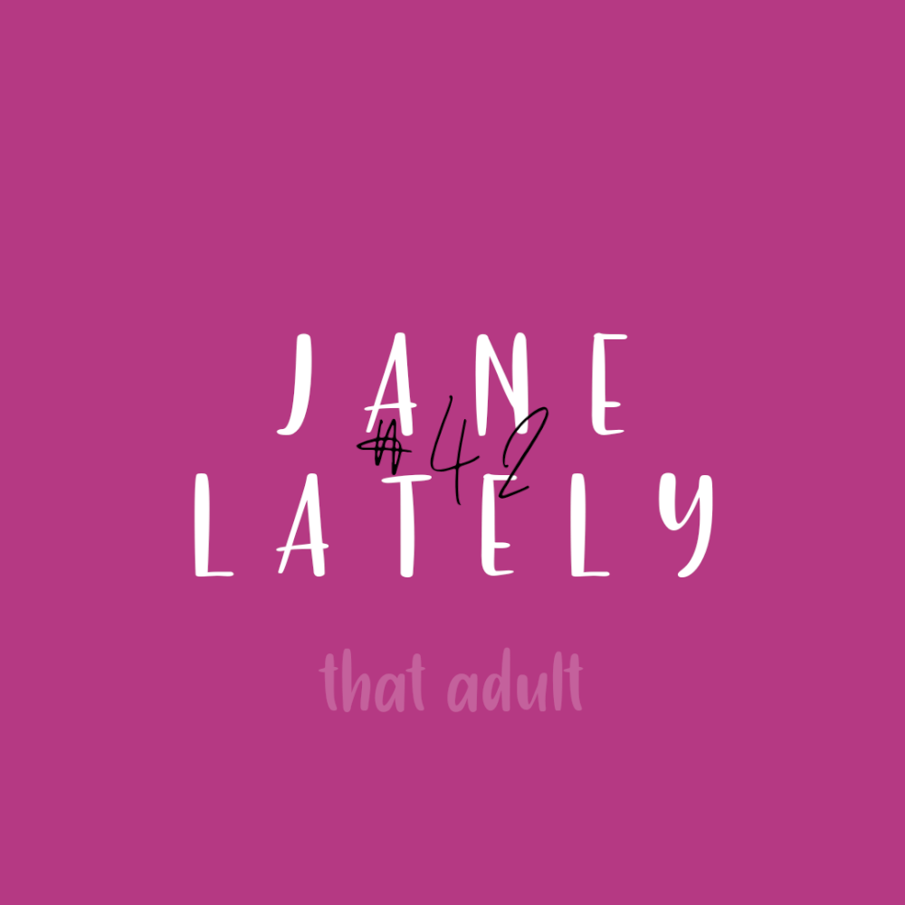 Post thumbnail for Jane Lately #42