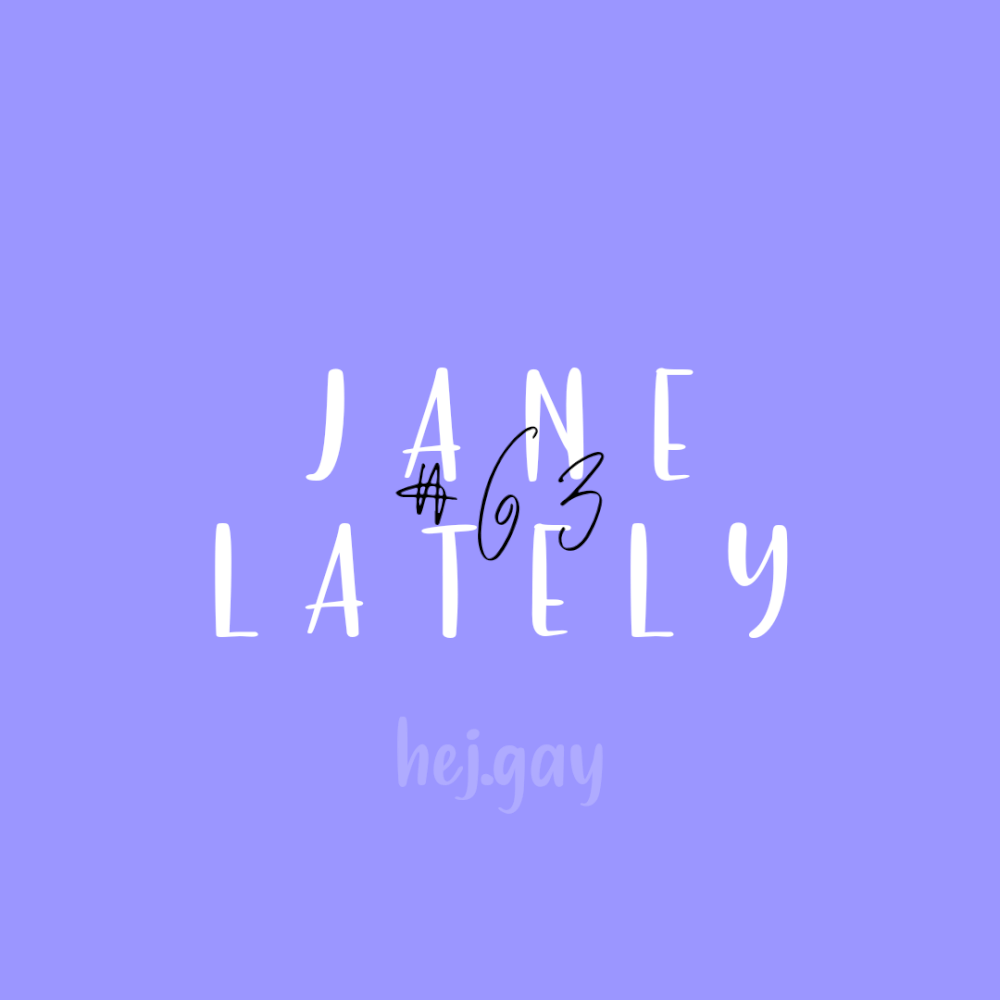 Post thumbnail for Jane Lately #63: 💩🍞😤👑😩
